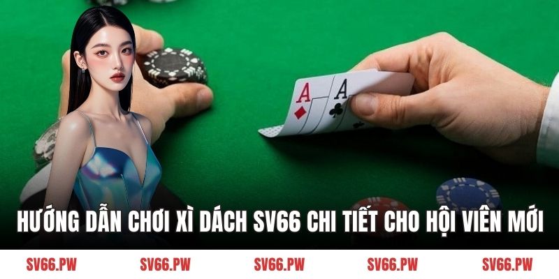hướng dẫn chơi xì dách